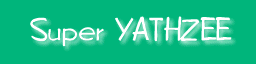 Super YATHZEE